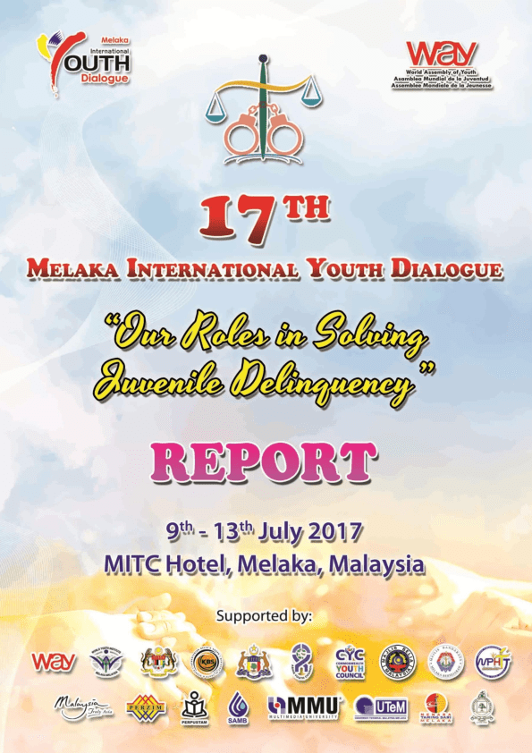 17th Melaka International Youth Dialogue “Our Roles in Solving Juvenile Delinquency”: report