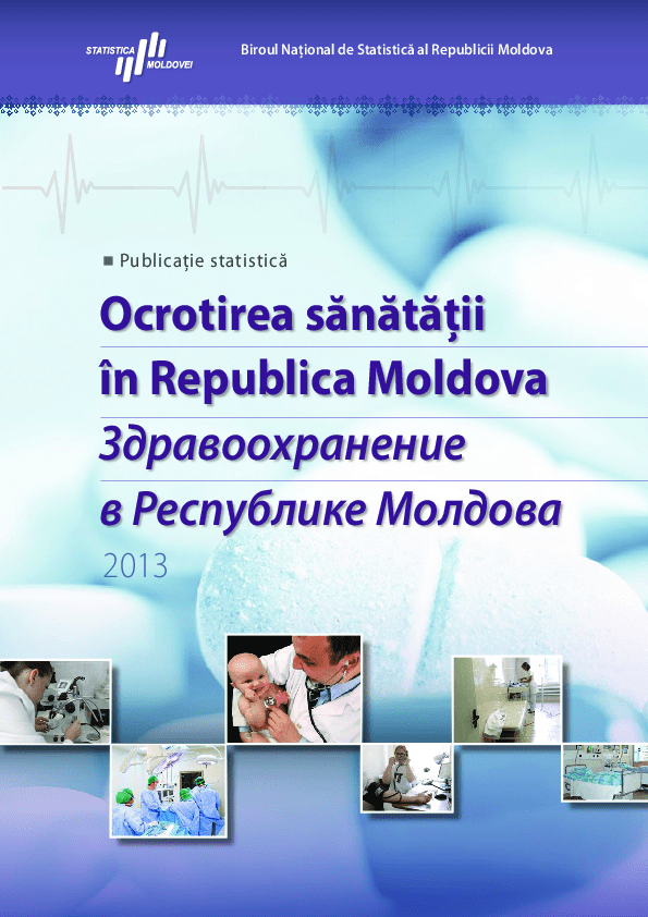 Healthcare in the Republic of Moldova: statistical compilation (2013)