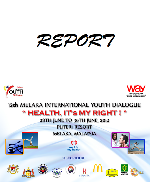 12th Melaka International Youth Dialogue "Health, It's My Right": report