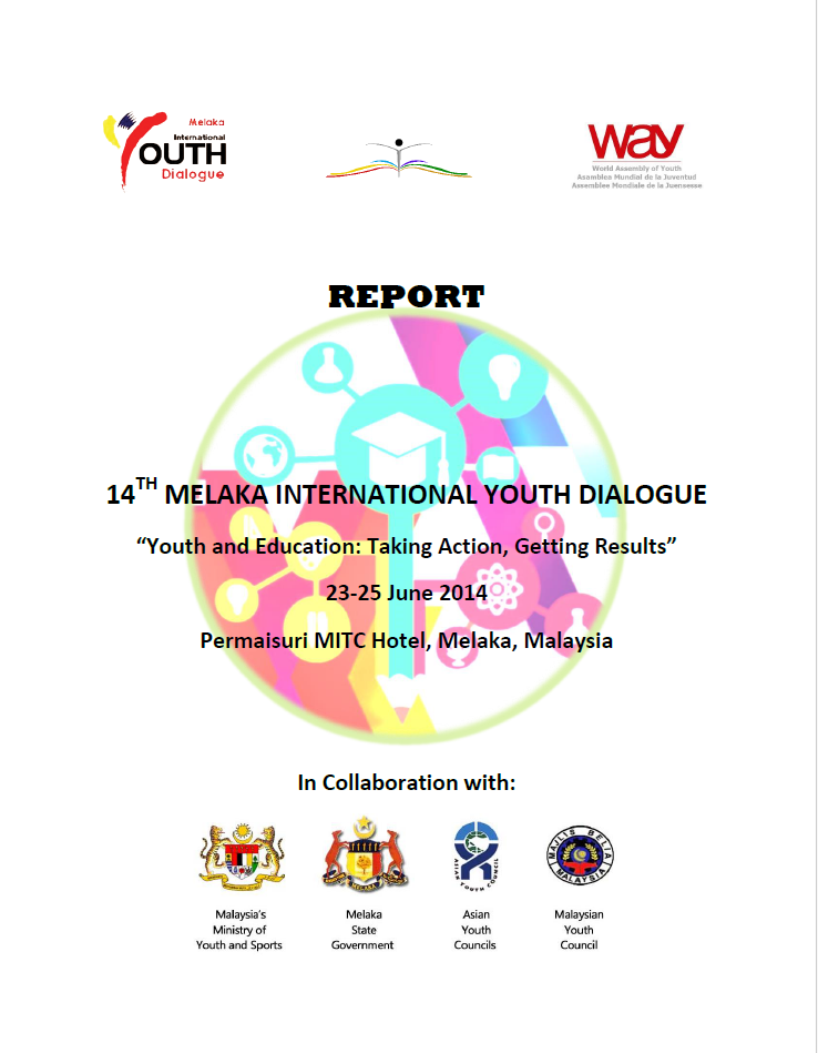 14th Melaka International Youth Dialogue "Youth and Education: Taking Action, Getting Results": report